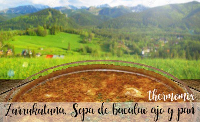 Zurrukutuna, zupa baskijska z dorszem, czosnkiem i pieczywem z Thermomixem