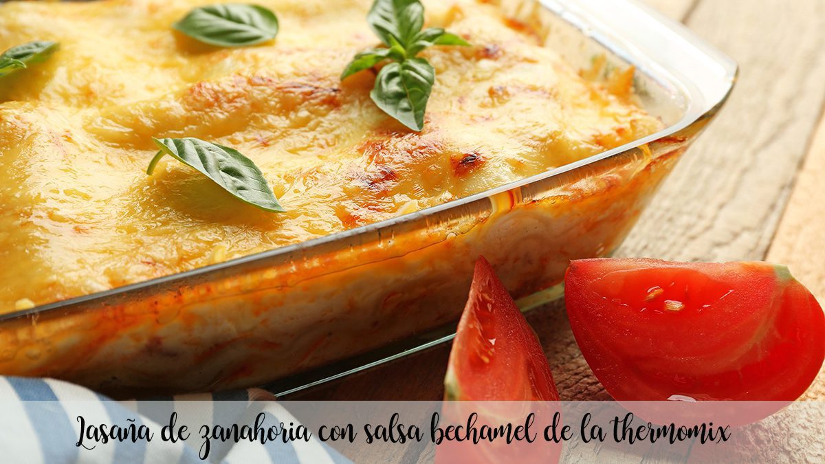 Lasagne z marchwi z sosem beszamelowym z termomiksu